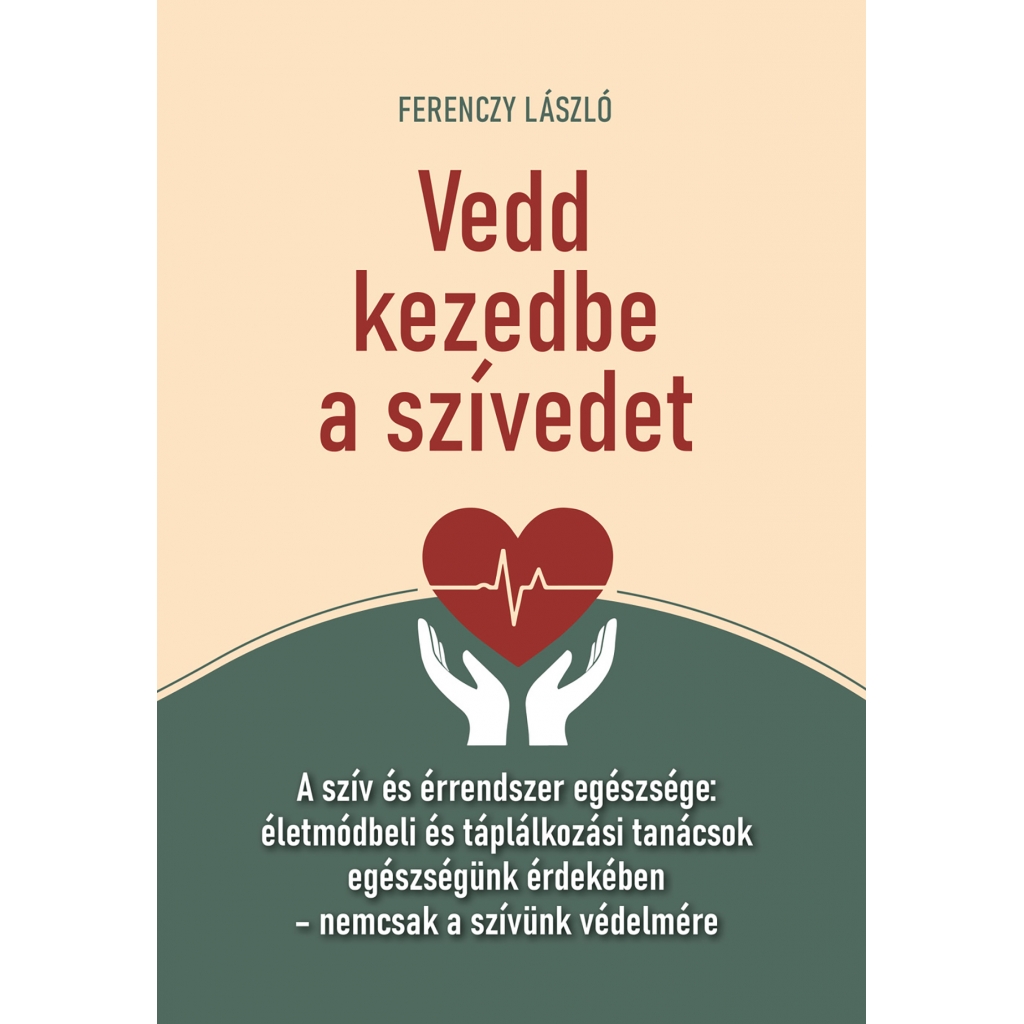 Ferenczy László: Vedd kezedbe a szívedet!