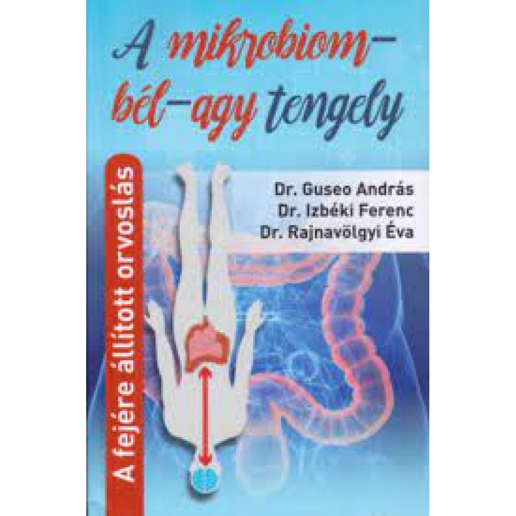 Dr. Guseo András: A mikrobiom bél-agy tengely