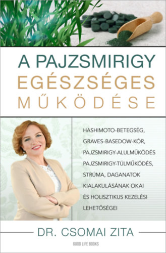 Dr. Csomai Zita: A pajzsmirigy egészséges működése
