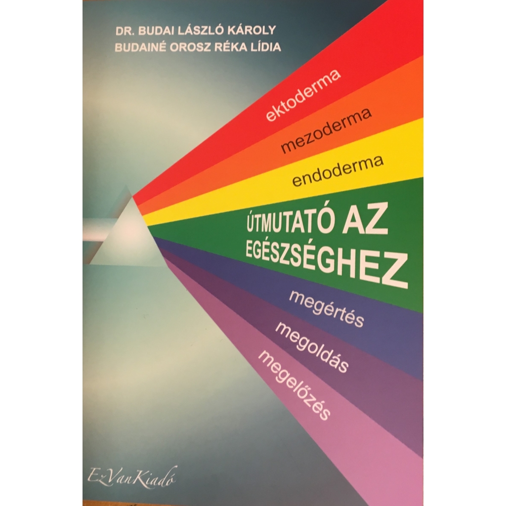Dr. Budai László Károly: Útmutató az egészséghez