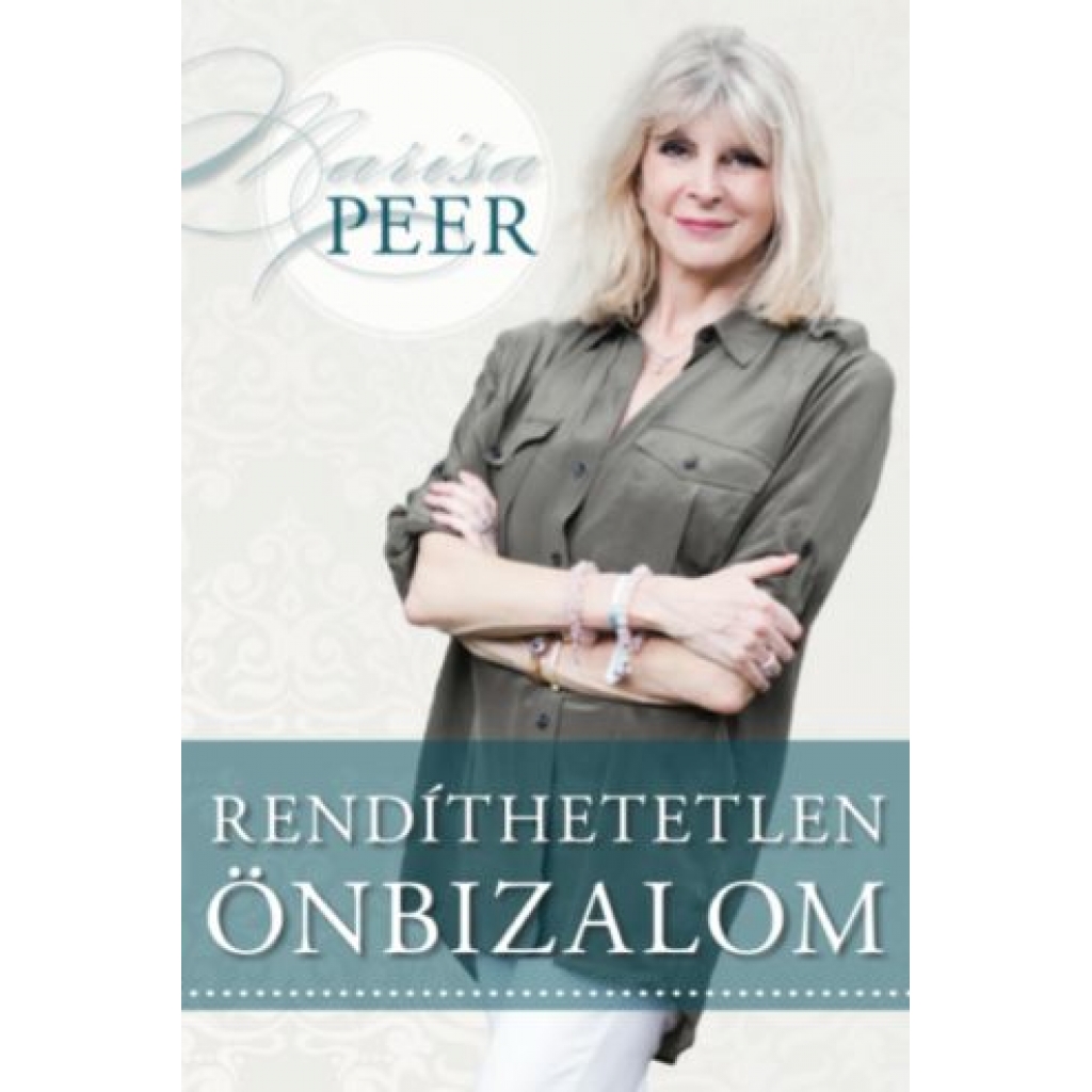 Marisa Peer: Rendíthetetlen önbizalom (CD-melléklettel)