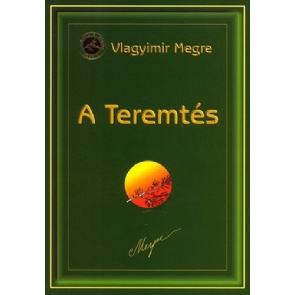 Vlagyimir Megre: Anasztázia IV. A Teremtés
