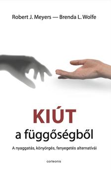 Meyers - Wolfe: Kiút a függőségből