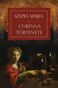 Szepes Mária: Corinna története