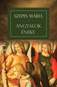 Szepes Mária: Angyalok éneke